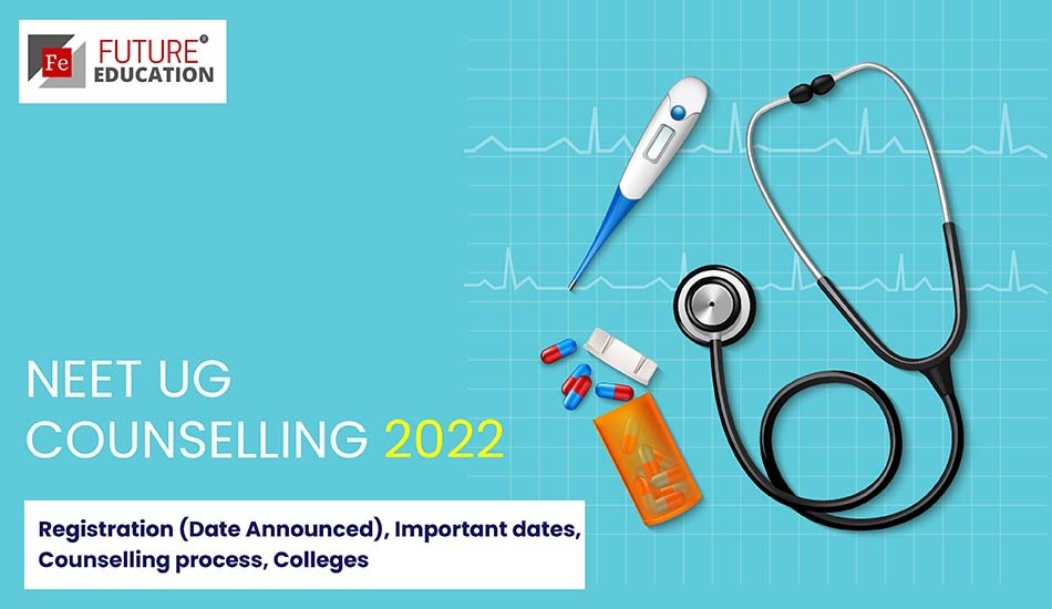 neet-ug-counselling-2022-registration-date-announced-important-dates-counselling-process-colleges-and-more