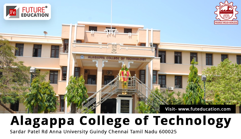 Alagappa College of Technology Courses & Fees, Admission 2023-24