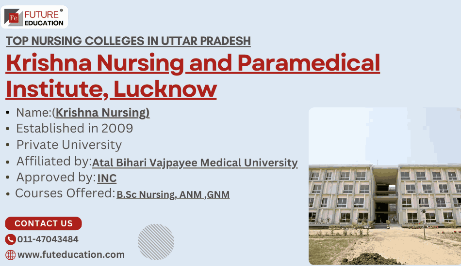 Krishna Nursing and Paramedical Institute, Lucknow  Courses: Degree, Diploma, Certificate 2024