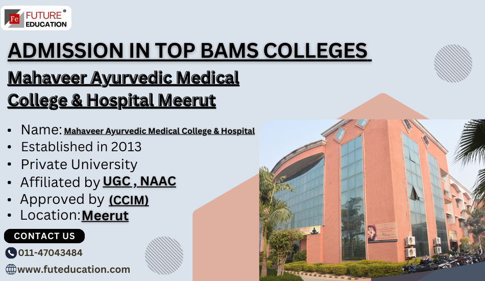 Mahaveer Ayurvedic Medical College Meerut 2024-25: Fees, Cutoff, Course, Admission