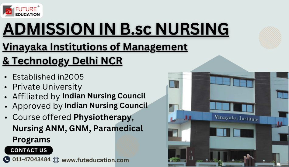 Vinayaka Institute of Nursing Admission 2024 - Dates, Form, Online Process, Fees