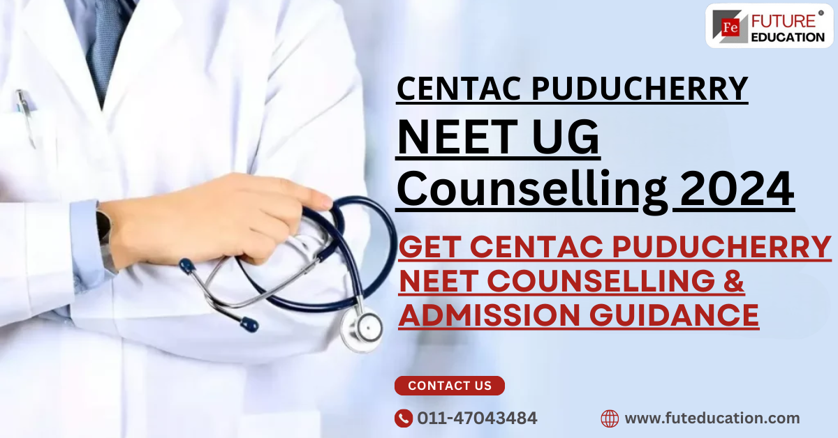 CENTAC MBBS Admission 2024: Registration (Over), Dates, Eligibility, Merit List, Allotment List, Fee Structure